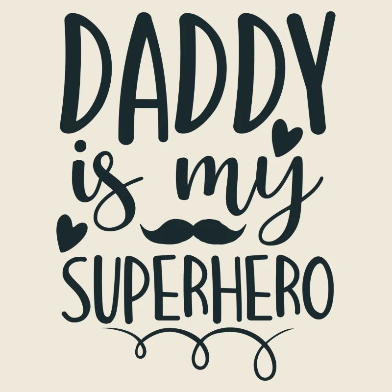 DADDY est mon SUPER-HÉROS