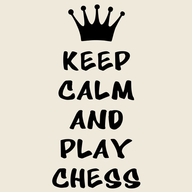 KEEP CALM AND PLAY CHESS