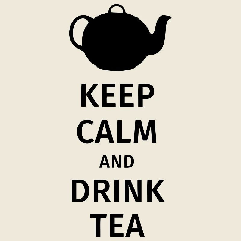 keep calm and drink tea