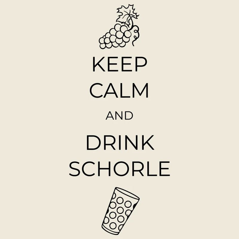 Keep calm and drink Schorle