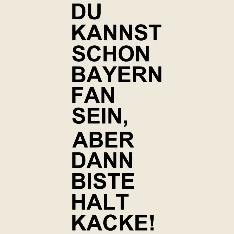 Bayern Fan Kacke