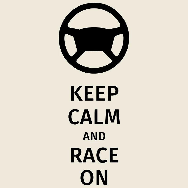 keep calm and race on
