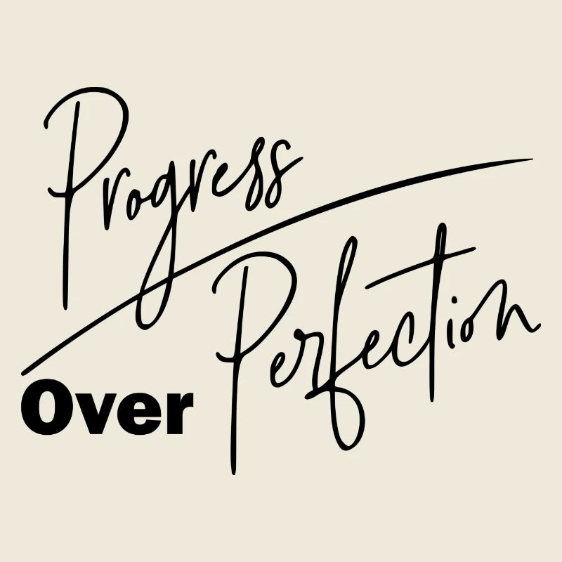 DZ00012 Progress Over Perfection