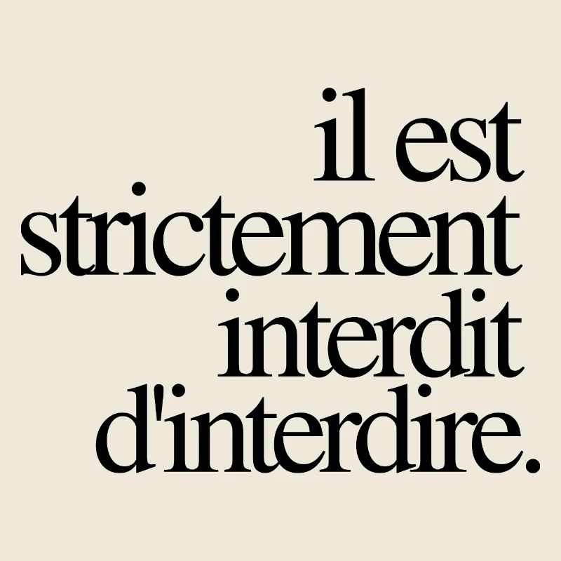 Il est strictement interdit d’interdire