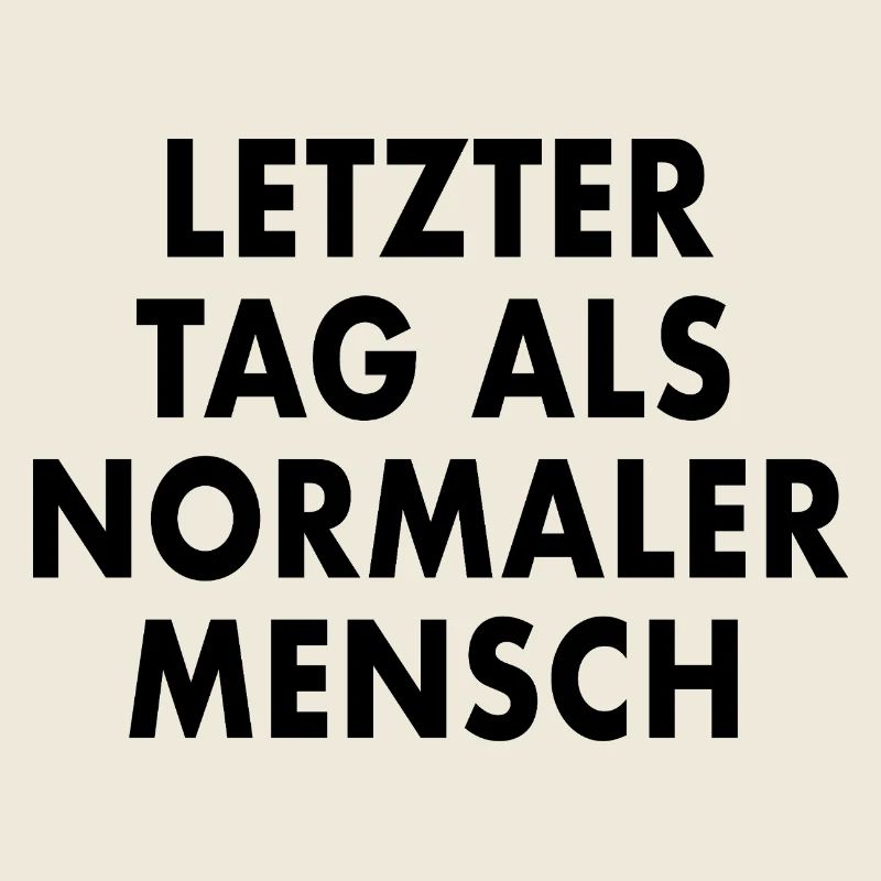 LETZTER_TAG_ALS_NORMALER_MENSCH