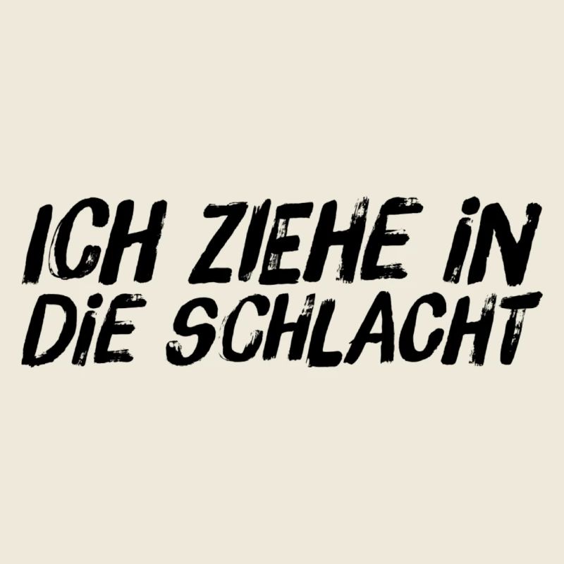auf in die Schlacht