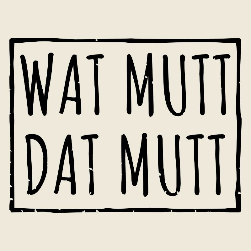 Wat Mutt Dat Mutt Spruch Geschenk