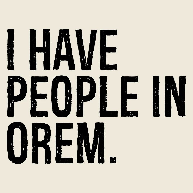 I have people in orem