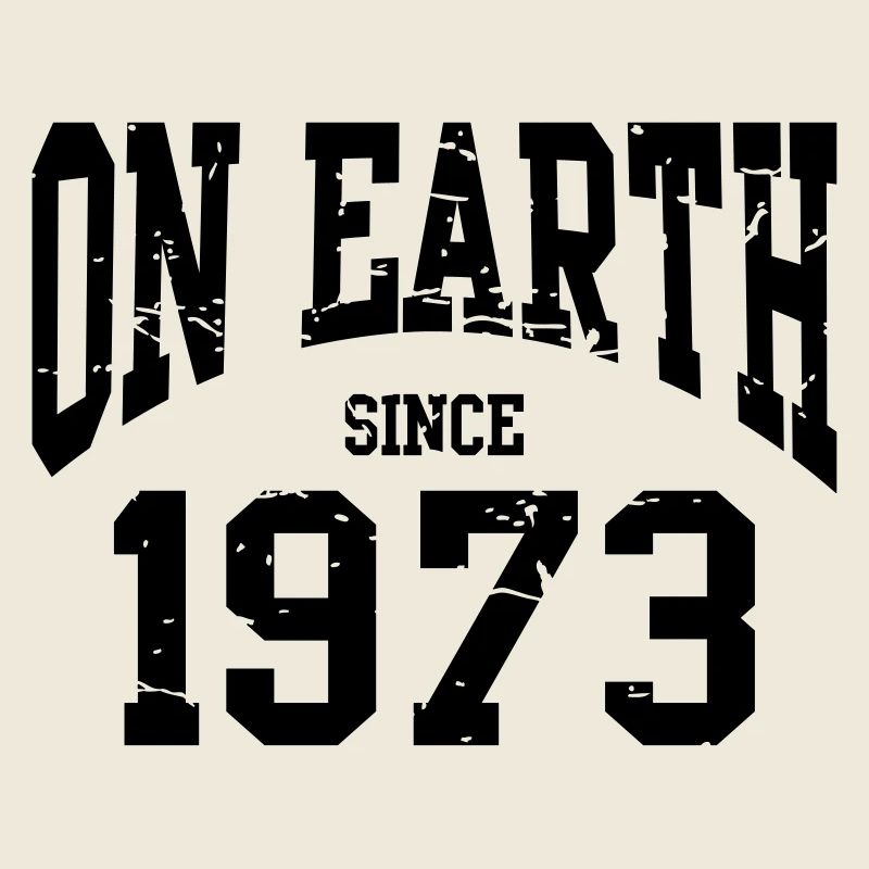 Birthday - On Earth Since 1973 - Geburtstag