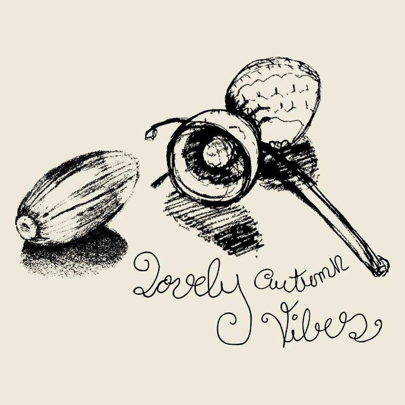 Herbst Eichel süßer Spruch mit lovely vibes
