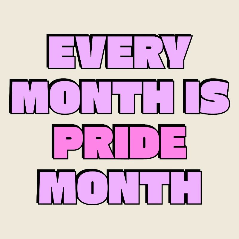 Chaque mois est le mois de la fierté Slogan LGBTQ