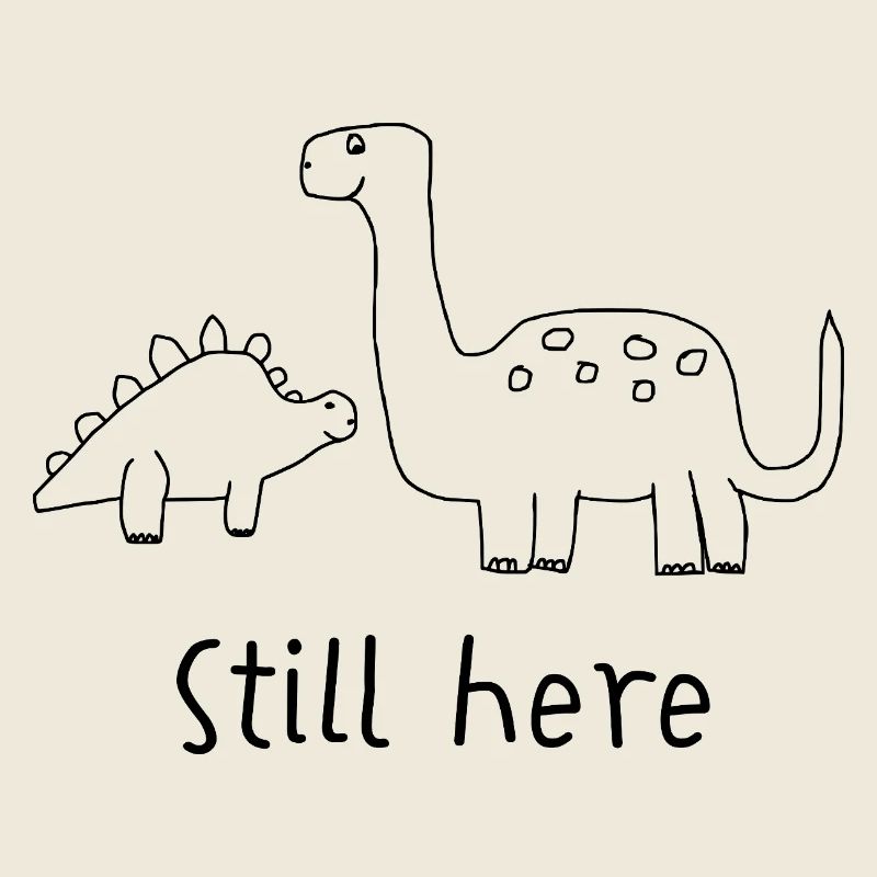 Funny Dino Drawing | Still here