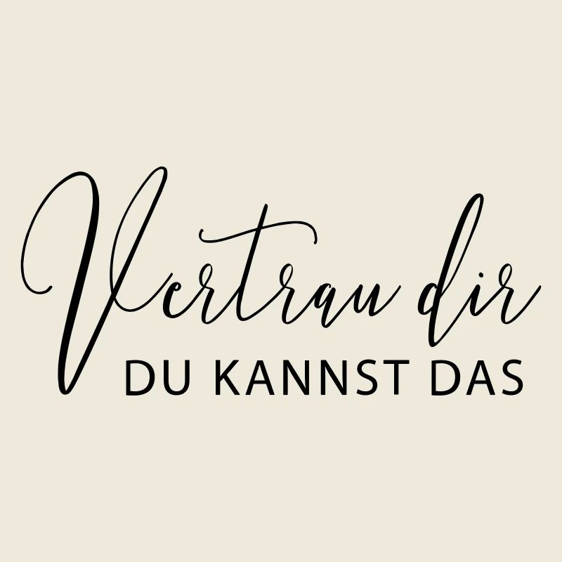 Vertraue dir, du kannst das!