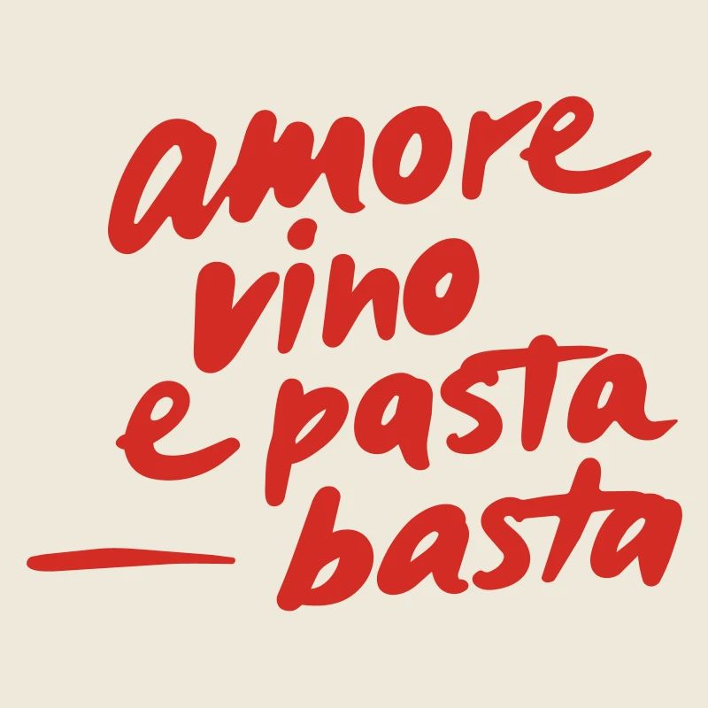 Amore Vino e Pasta - Basta