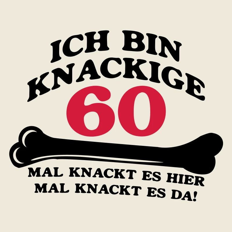 Geburtstag - Ich bin Knackige 60