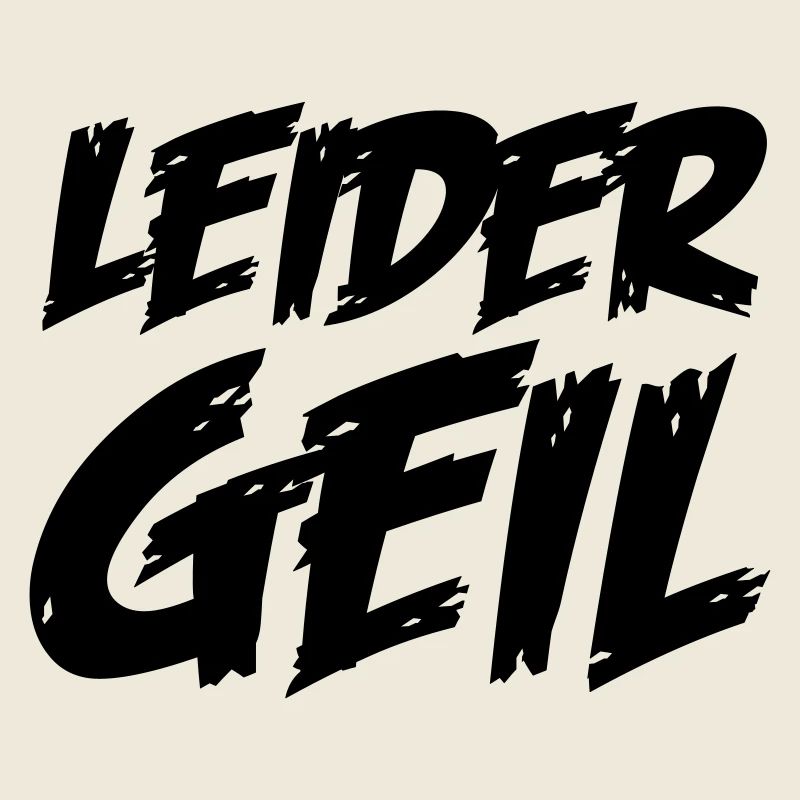 leider_geil