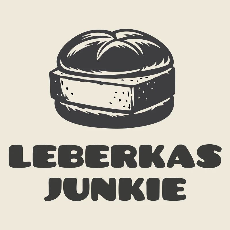 Leberkäs Junkie - A dicke Scheim is Pflicht!