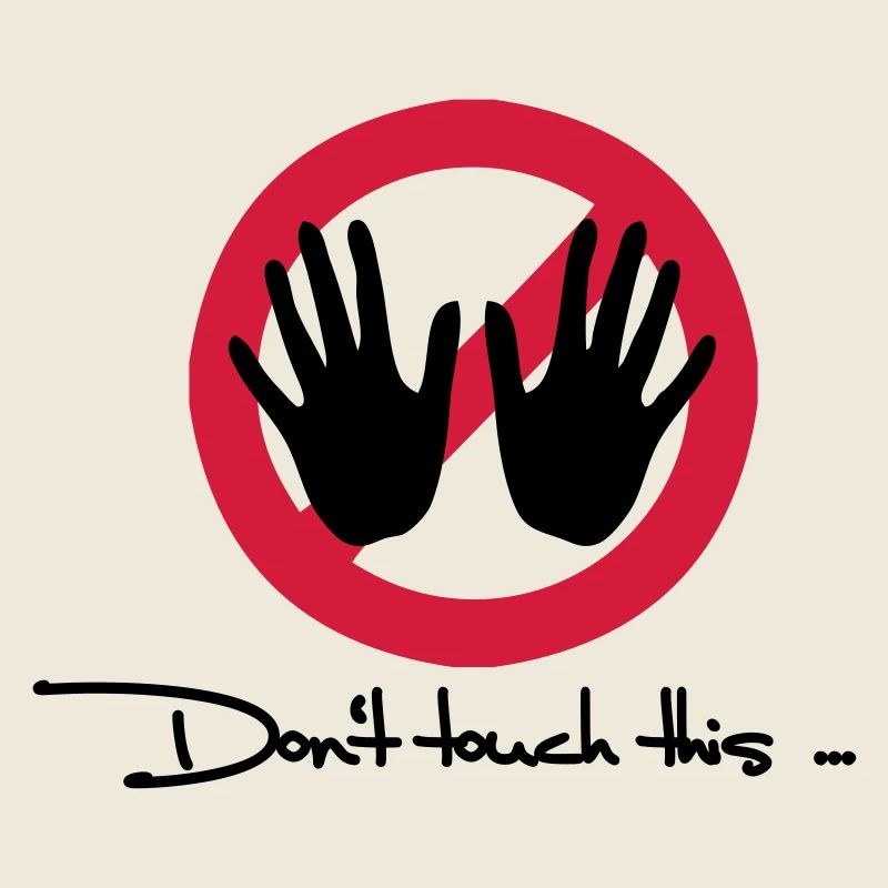 Don't touch this
