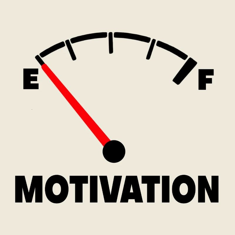 The motivation is at zero. refill so *
