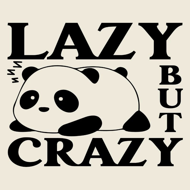 Lazy but Crazy