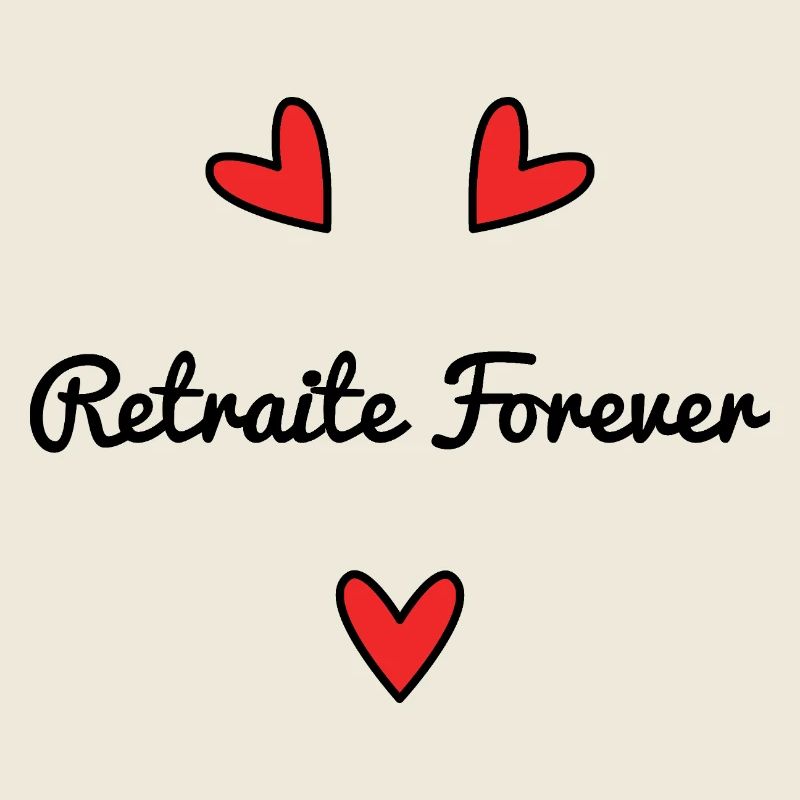 RETIREMENT. LONG LIVE RETIREMENT. HAPPY RETIREMENT