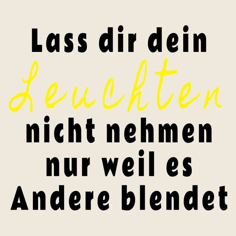 Lass dir dein Leuchten nicht nehmen