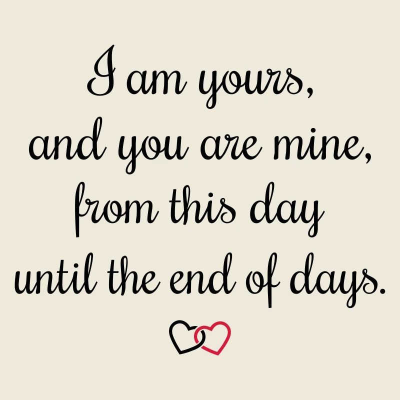 Romantic oath I am yours