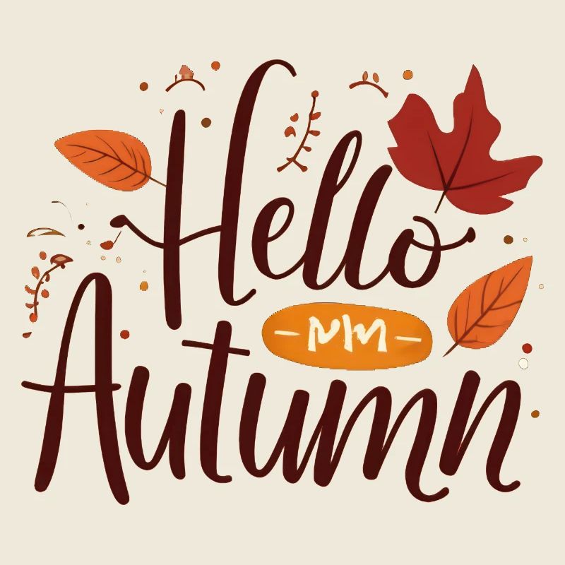 Hello Autumn Autumn Leaves