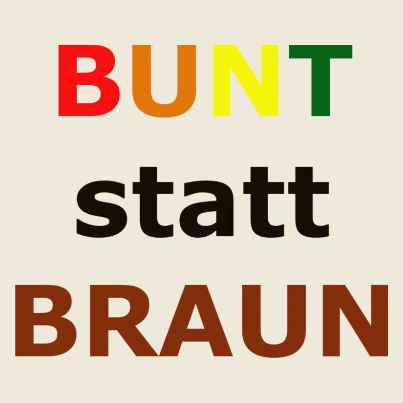 BUNT statt BRAUN
