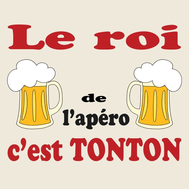 Le roi de l'apéro c'est TONTON