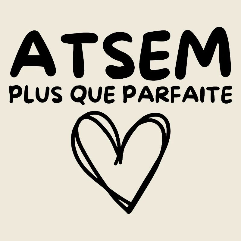 ATSEM plus que parfaite, c’est moi