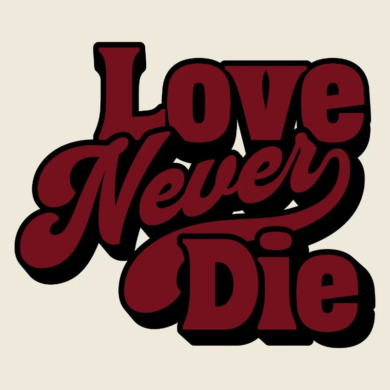 Love Never Die – Vintage Script Statement