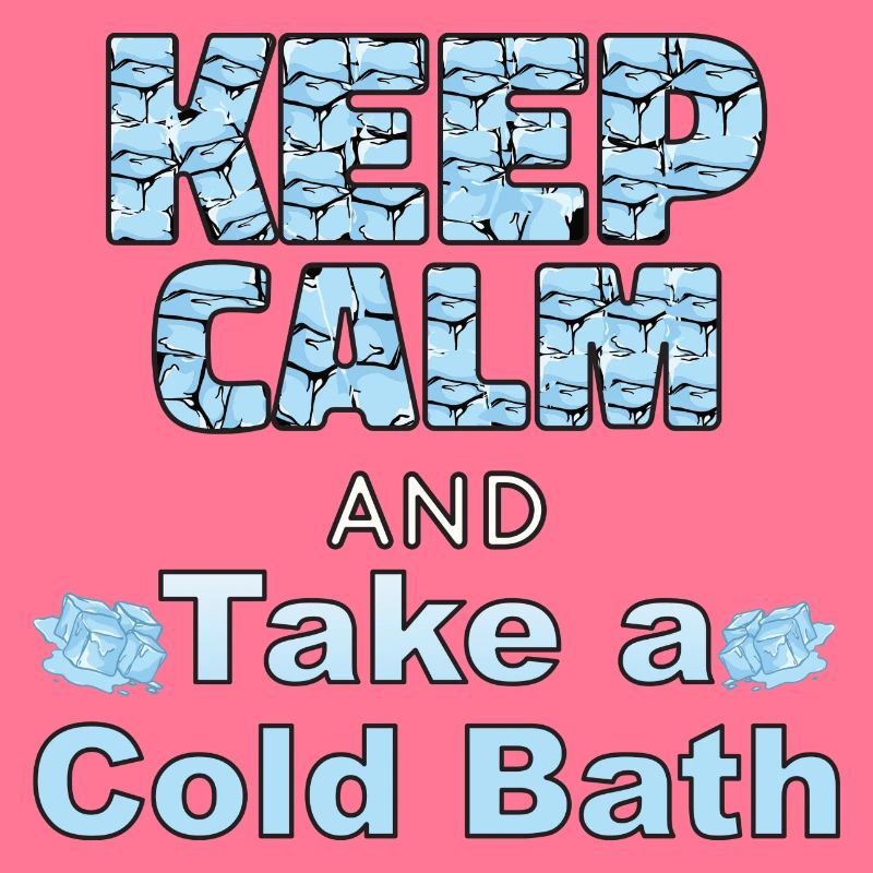 Keep Calm and Take a Cold Bath Winter Bathers