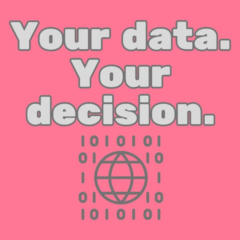 Your Data. Your Decision - Datenschutz Statement