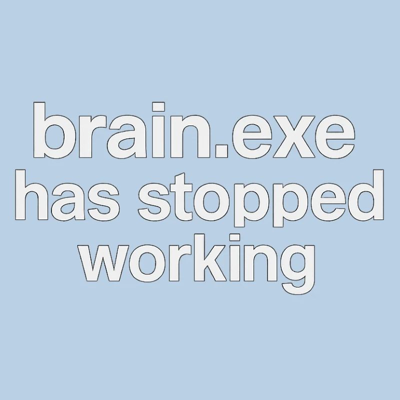 brain.exe has stopped working