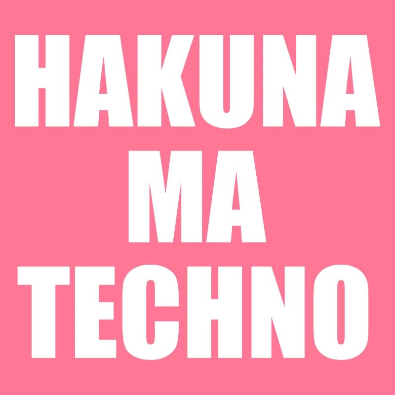 Techno Fun Hakuna ma Techno