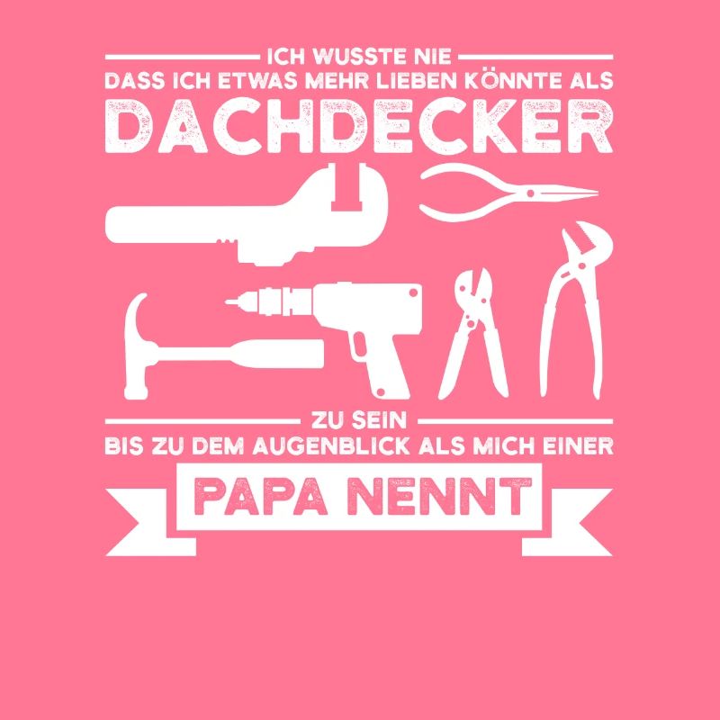 Dachdecker Papa Dachdecken Geschenk