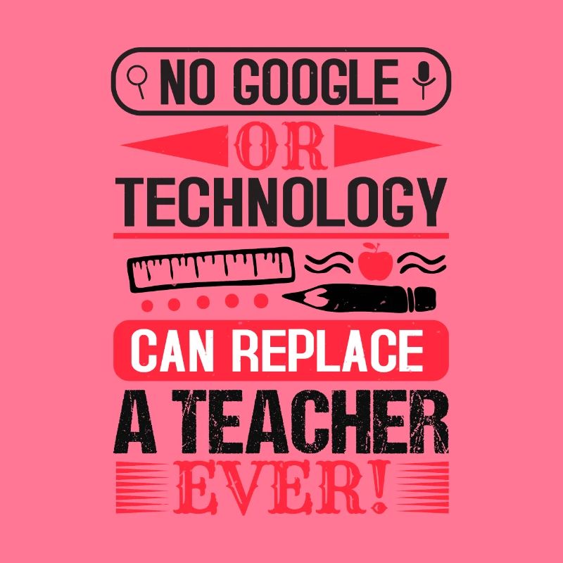 KEIN GOOGLE ODER TECHNOLOGIE KANN JEMALS EINEN LEHRER ERSETZEN