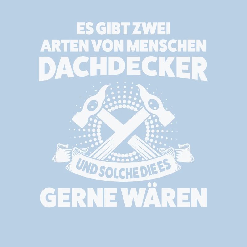 Dachdecker Beruf Dachdecken Geschenk