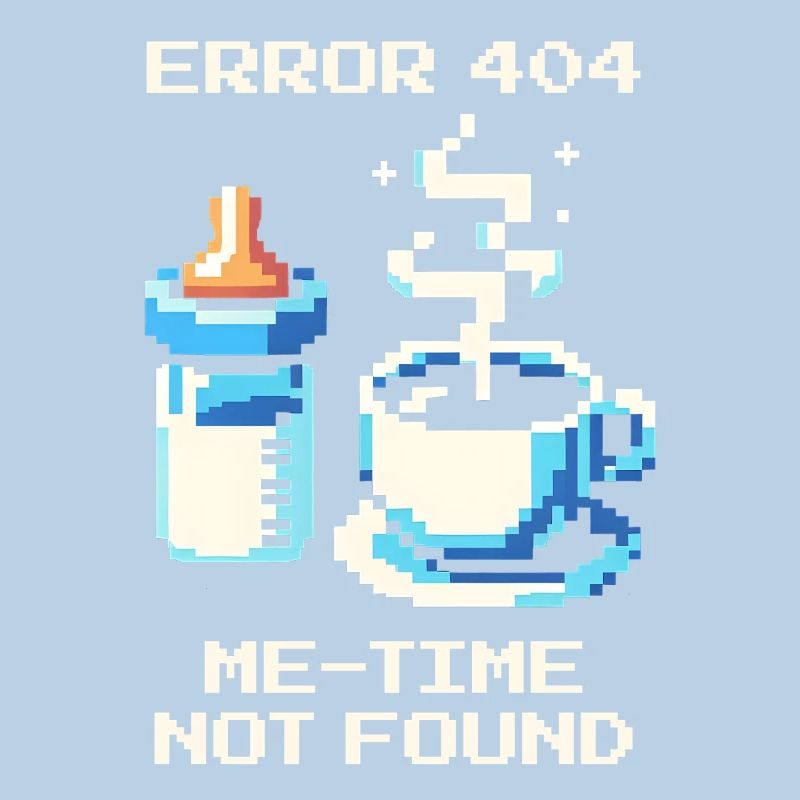 Error 404: Me-Time fehlt | Mama, Kaffee, Alltag