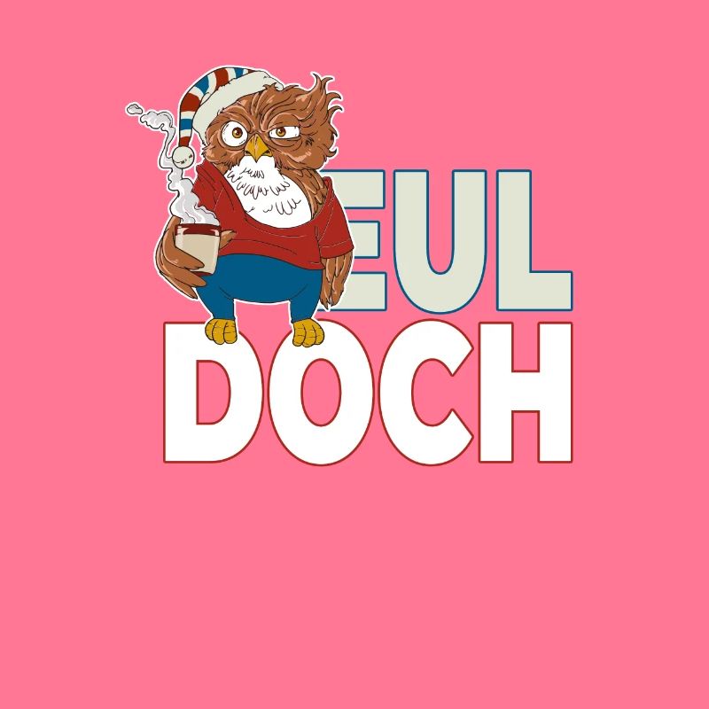 Langschläfer Eule mit Kaffee Eul Doch es ist