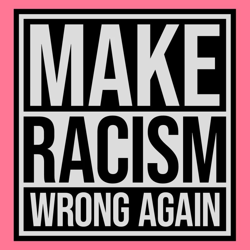 make racism wrong again