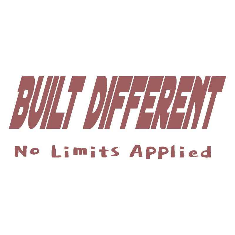 Built Different – No Limits Applied