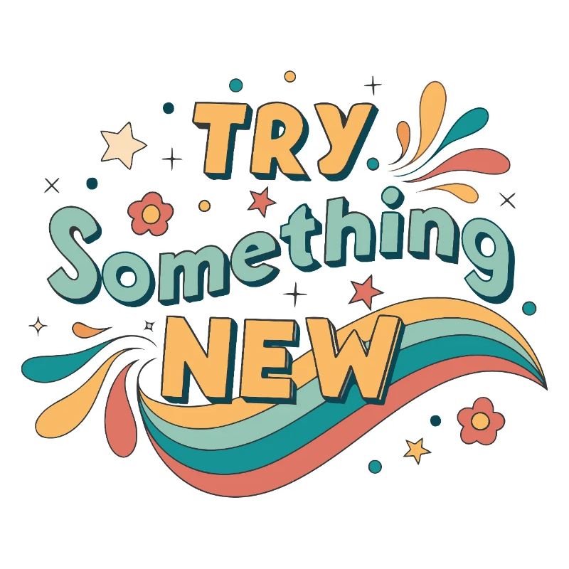 Try something new