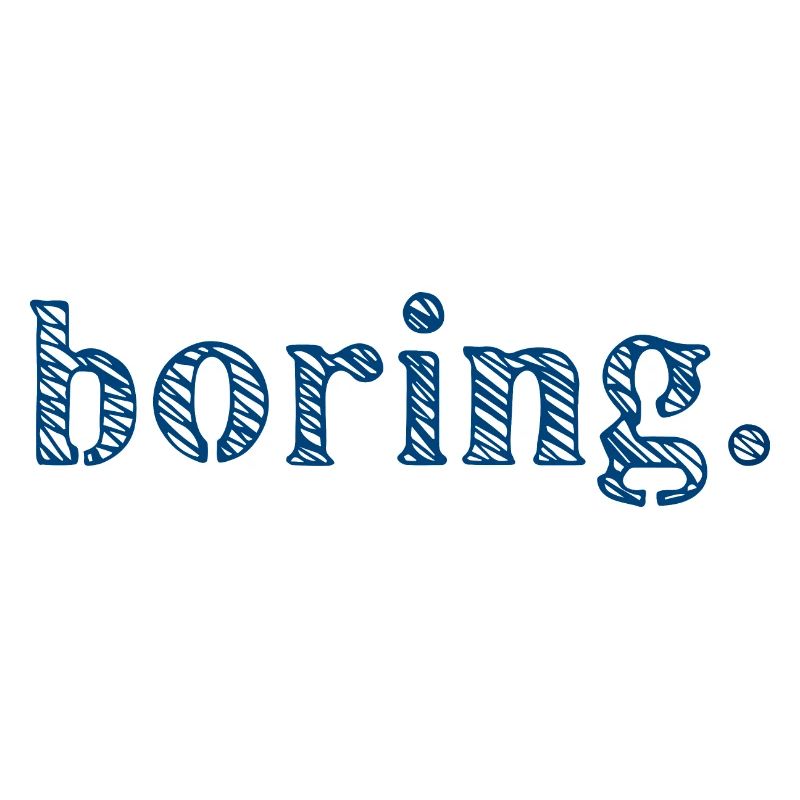 Boring Langeweile
