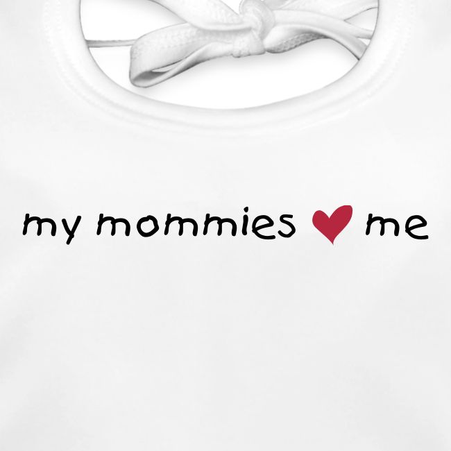 My mommies love me