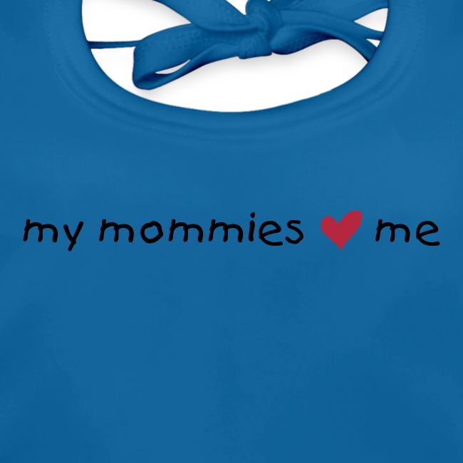 My mommies love me