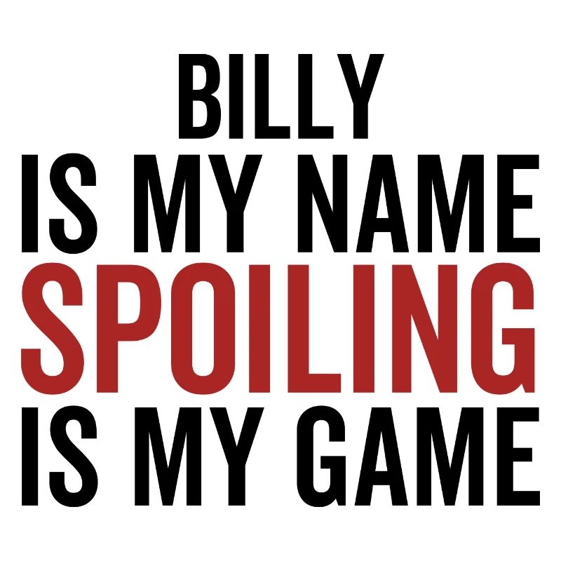 Billy est mon nom Spoiling est mon jeu