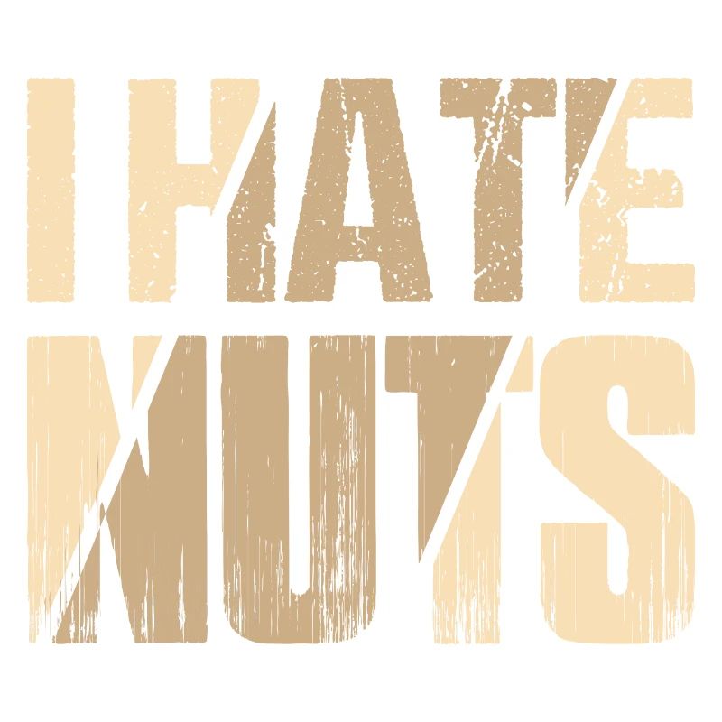 I Hate Nuts Awareness Nut Allergic