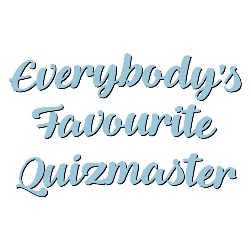 Everybodys favourite quizmaster funny te